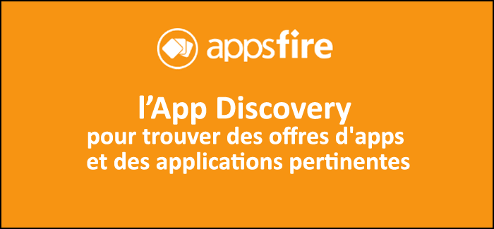 AppsFire : Apps Discovery offres applications pertinentes