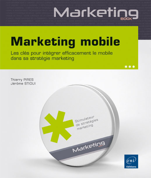Pochette du livre Marketing mobile écrit par Thierry Pires et Jérôme Stioui aux éditions ENI