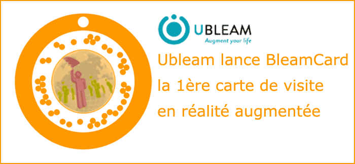 Ubleam lance BleamCard La premiere carte de visite en realite augmentée