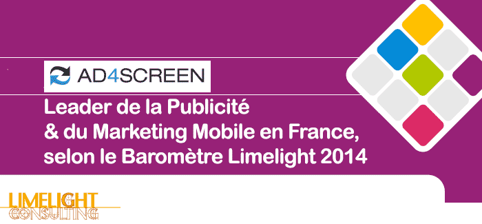 Ad4Screen, Leader de la Publicité & du Marketing Mobile en France, selon le Baromètre Limelight 2014
