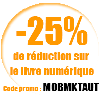 Code promo : MOBMKTAUT 25% de réduction sur le livre numérique Marketing Mobile 