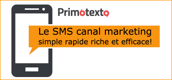 Le SMS canal Marketing simple rapide riche et efficace